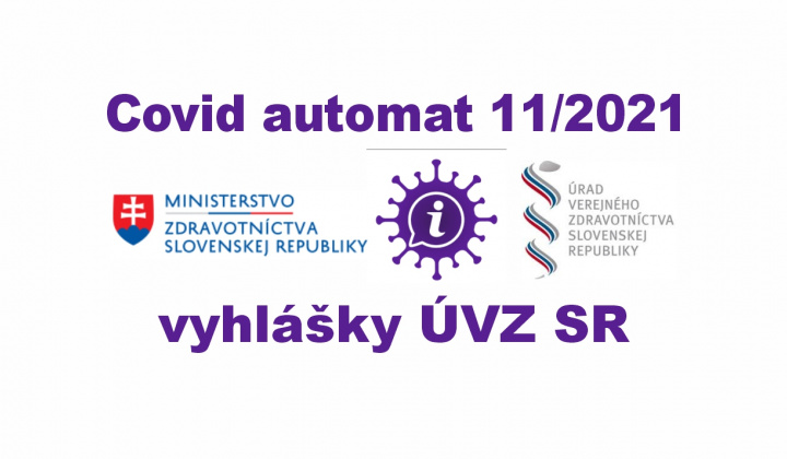 Covid automat 11/2021 a vyhlášky ÚVZ SR